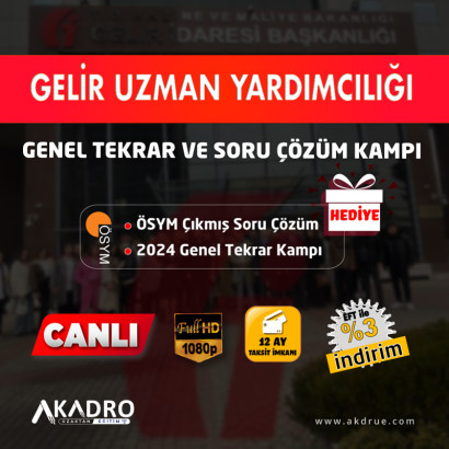 GELİR UZMAN YARDIMCILIĞI GENEL TEKRAR VE SORU ÇÖZÜM KAMPI